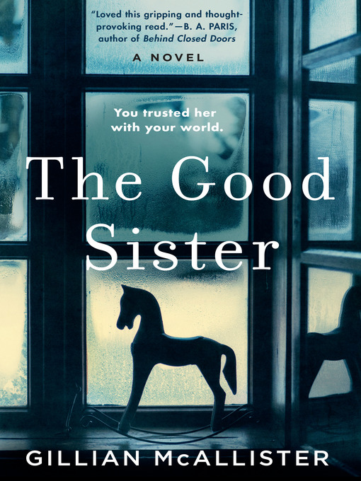 Title details for The Good Sister by Gillian McAllister - Available